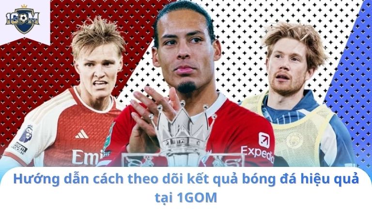 cách theo dõi kqbd